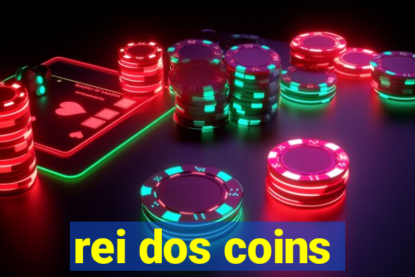 rei dos coins